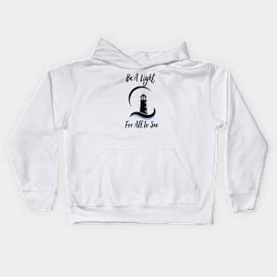 Be A Light For All To See Kids Hoodie